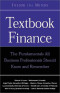 Textbook Finance: Leading Financial Professors From the World's Top Business Schools on the Fundamentals All Business Professionals Should Know About Finance