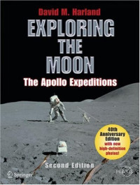 Exploring the Moon: The Apollo Expeditions (Springer Praxis Books / Space Exploration)