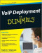 VoIP Deployment For Dummies (Computer/Tech)