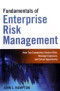 Fundamentals of Enterprise Risk Management: How Top Companies Assess Risk, Manage Exposure, and Seize Opportunity