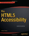 Pro HTML5 Accessibility (Professional Apress)