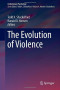 The Evolution of Violence (Evolutionary Psychology)