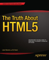 The Truth About HTML5 (Expert's Voice in Web Development)