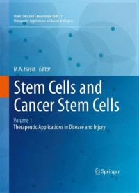 Stem Cells and Cancer Stem Cells, Vol. 1: Therapeutic Applications in Disease and Injury