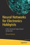 Neural Networks for Electronics Hobbyists: A Non-Technical Project-Based Introduction