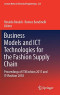 Business Models and ICT Technologies for the Fashion Supply Chain: Proceedings of IT4Fashion 2017 and IT4Fashion 2018 (Lecture Notes in Electrical Engineering (525))