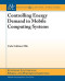 Controlling Energy Demands in Mobile Computing Systems (Synthesis Lectures on Mobile and Pervasive Computing)
