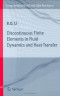Discontinuous Finite Elements in Fluid Dynamics and Heat Transfer (Computational Fluid and Solid Mechanics)