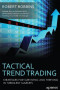 Tactical Trend Trading: Strategies for Surviving and Thriving in Turbulent Markets