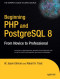 Beginning PHP and PostgreSQL 8: From Novice to Professional