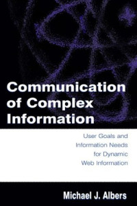 Communication of Complex Information: User Goals and Information Needs for Dynamic Web Information