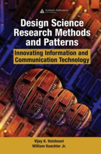 Design Science Research Methods and Patterns: Innovating Information and Communication Technology