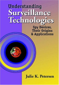 Understanding Surveillance Technologies: Spy Devices, Their Origins & Applications