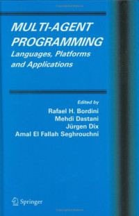 Multi-Agent Programming : Languages, Platforms and Applications
