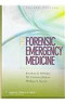 Forensic Emergency Medicine (Board Review Series)