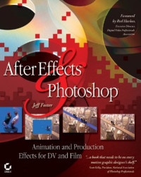 After Effects and Photoshop: Animation and Production Effects for DV and Film