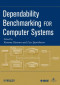 Dependability Benchmarking for Computer Systems (Practitioners)
