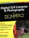 Digital SLR Cameras and Photography For Dummies (Computer/Tech)