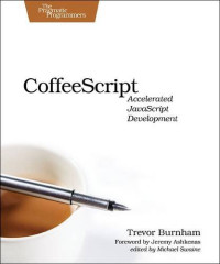 CoffeeScript: Accelerated JavaScript Development (Pragmatic)