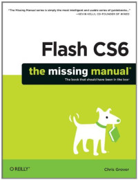 Flash CS6: The Missing Manual (Missing Manuals)