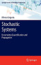 Stochastic Systems: Uncertainty Quantification and Propagation (Springer Series in Reliability Engineering)