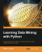 Learning Data Mining with Python