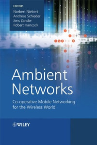 Ambient Networks: Co-operative Mobile Networking for the Wireless World