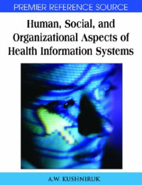 Human, Social, and Organizational Aspects of Health Information Systems (Premier Reference Source)