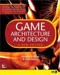Game Architecture and Design: A New Edition (New Riders Games)