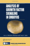 Analysis of Growth Factor Signaling in Embryos (Methods in Signal Transduction Series)