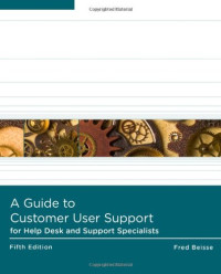A Guide to Computer User Support for Help Desk and Support Specialists, 5th Edition