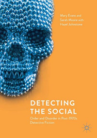 Detecting the Social: Order and Disorder in Post-1970s Detective Fiction