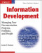 Information Development: Managing Your Documentation Projects, Portfolio, and People