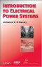 Introduction to Electrical Power Systems (IEEE Press Series on Power Engineering)