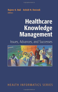 Healthcare Knowledge Management: Issues, Advances and Successes