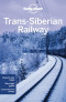 Lonely Planet The Trans-Siberian Railway (Multi Country Guide)