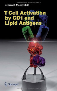 T Cell Activation by CD1 and Lipid Antigens (Current Topics in Microbiology and Immunology)