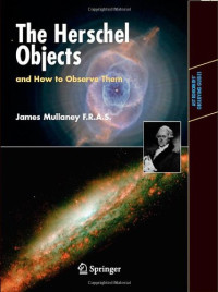 The Herschel Objects and How to Observe Them (Astronomers' Observing Guides)