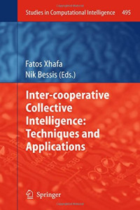 Inter-cooperative Collective Intelligence: Techniques and Applications (Studies in Computational Intelligence)