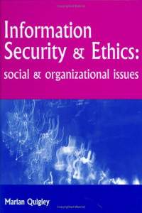 Information Security and Ethics: Social and Organizational Issues