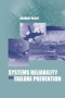 Systems Reliability and Failure Prevention (Artech House Technology Management Library)