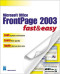 Microsoft Office FrontPage 2003 Fast & Easy