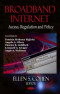 Broadband Internet: Access, Regulation and Policy
