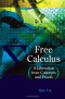Free Calculus: A Liberation from Concepts and Proofs