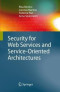 Security for Web Services and Service-Oriented Architectures