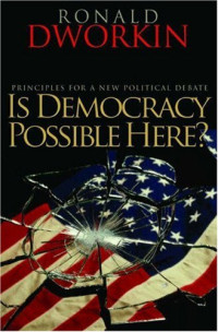 Is Democracy Possible Here?: Principles for a New Political Debate