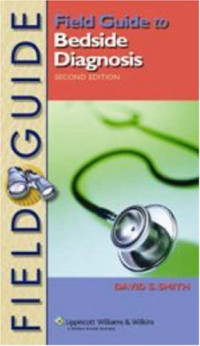 Field Guide to Bedside Diagnosis (Field Guide Series)
