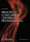 Principles of Concurrent and Distributed Programming (2nd Edition) (Prentice-Hall International Series in Computer Science)