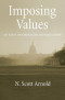 Imposing Values: Liberalism and Regulation (Oxford Pllitical Philosophy)