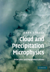 Cloud and Precipitation Microphysics: Principles and Parameterizations